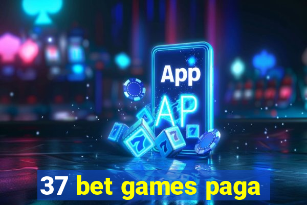 37 bet games paga